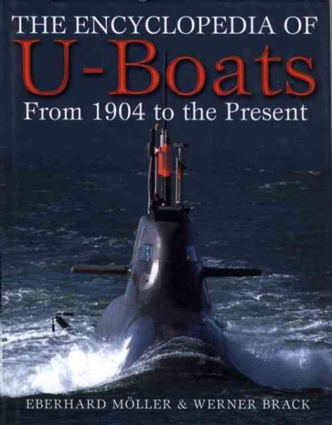 The Encyclopedia of U-Boats: From 1904 to the Present cover