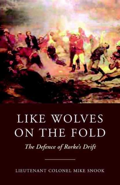 Like Wolves on the Fold: The Defence of Rorke's Drift cover
