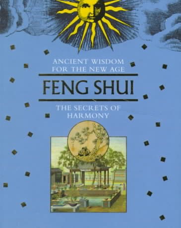 Ancient Wisdom For The New Age: Feng Shui cover