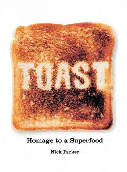 Toast: Homage to a Superfood cover