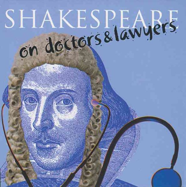 Shakespeare On Doctors & Lawyers cover