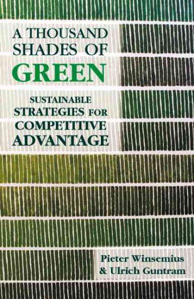 A Thousand Shades of Green: Sustainable Strategies for Competitive Advantage cover