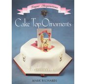 Cake Top Ornaments (The Sugar Inspirations Series) cover