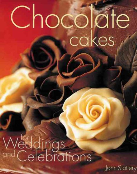 Chocolate Cakes for Weddings and Celebrations cover