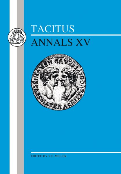 Tacitus: Annals XV (Latin Texts) (Latin and English Edition)
