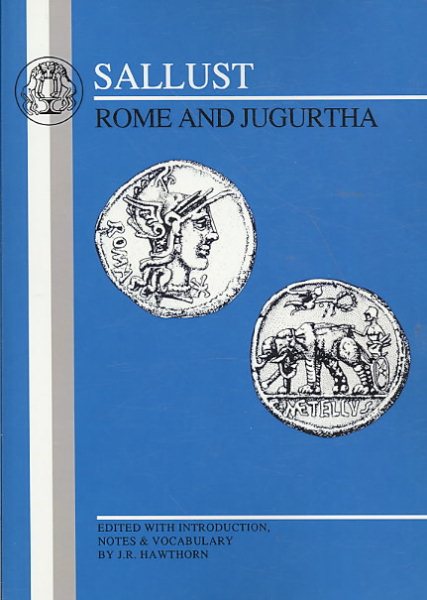 Sallust: Rome and Jugurtha (Latin Texts) cover