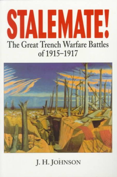 Stalemate!: The Great Trench Warfare Battles of 1915-1917 cover