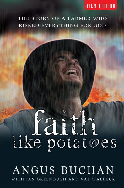 Faith Like Potatoes: The Story of a Farmer Who Risked Everything for God cover