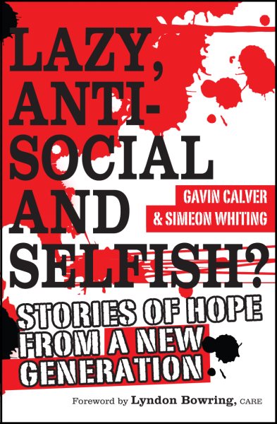 Lazy, Antisocial and Selfish?: Stories of hope from a new generation cover
