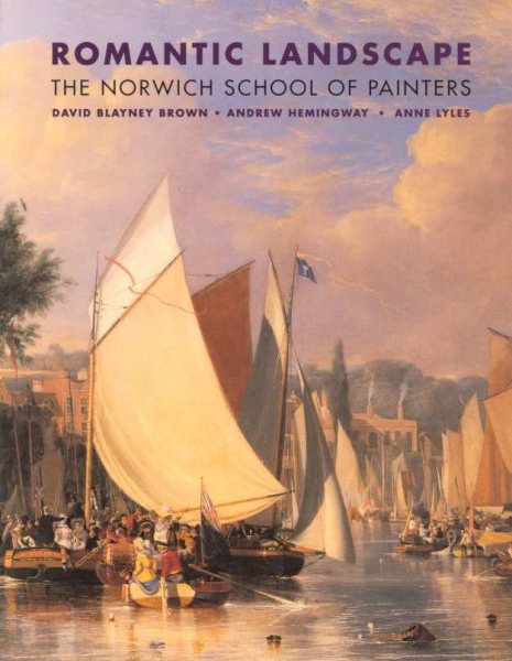 Romantic Landscapes: The Norwich School of Painters cover