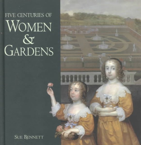 Five Centuries of Women & Gardens cover