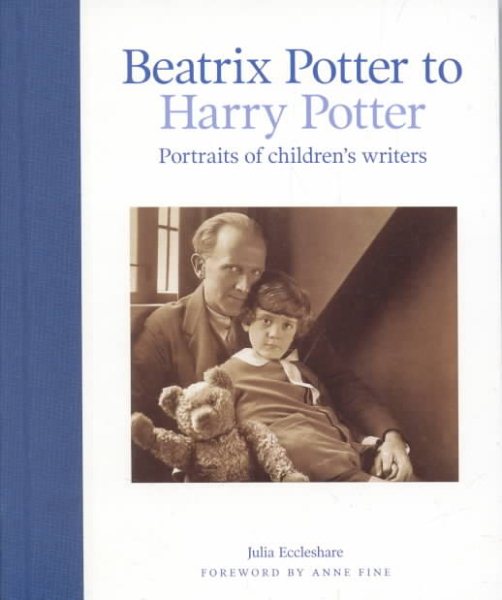 Beatrix Potter to Harry Potter: Portraits of Children's Writers cover