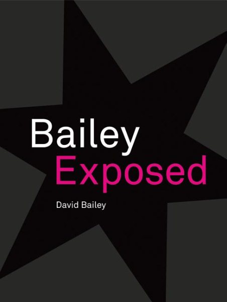 David Bailey: Bailey Exposed cover