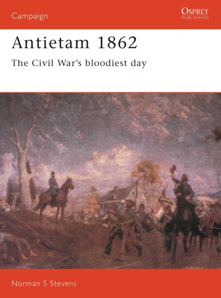Antietam 1862: The Civil War's Bloodiest Day (Campaign) cover