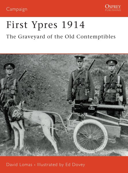 First Ypres 1914: The graveyard of the Old Contemptibles (Campaign) cover