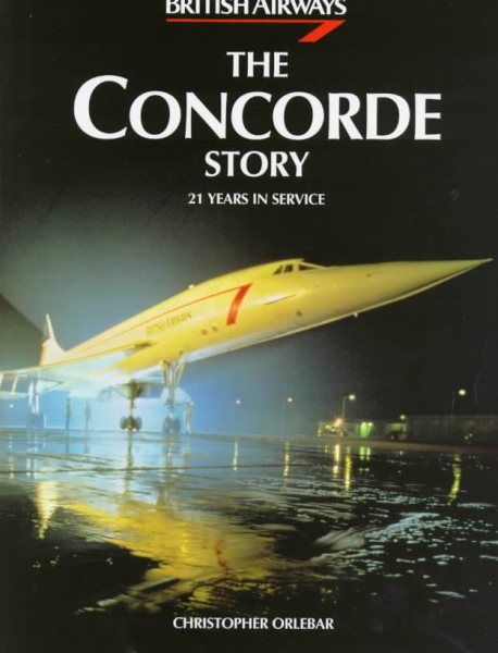 The Concorde Story: 21 Years in Service (Osprey Civil Aircraft) cover