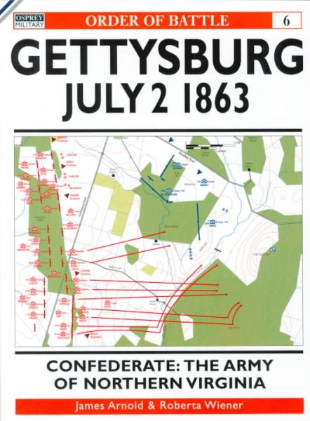 Gettysburg July 2 1863: Confederate: The Army of Northern Virginia (Order of Battle) cover
