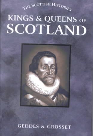 Kings & Queens of Scotland (The Scottish Histories) cover