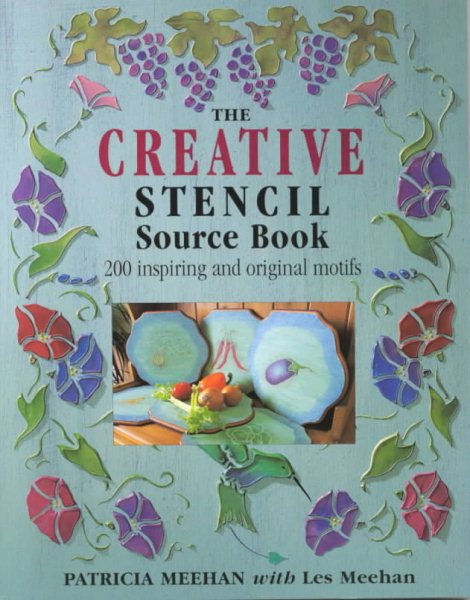 The Creative Stencil Source Book: 200 Inspiring and Original Motifs
