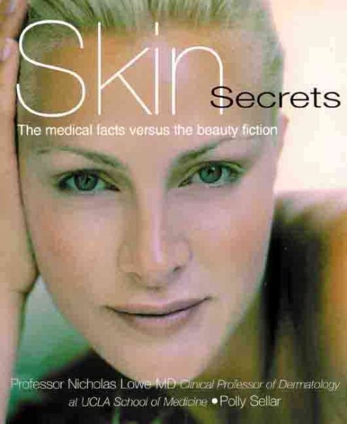 Skin Secrets: The Medical Facts Versus The Beauty Fiction cover