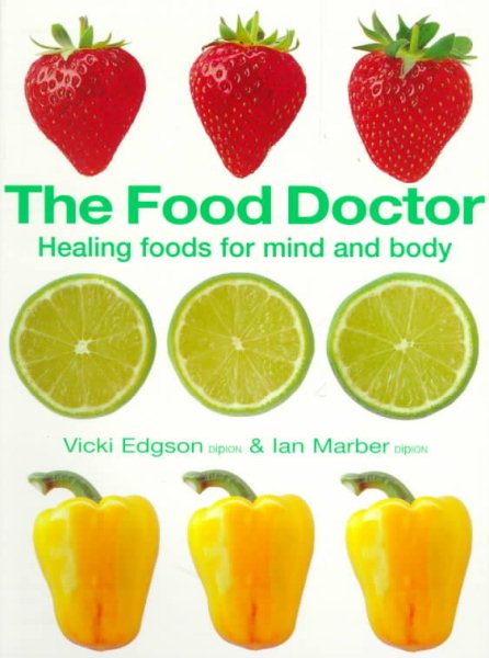 The Food Doctor: Healing Foods For Mind & Body cover