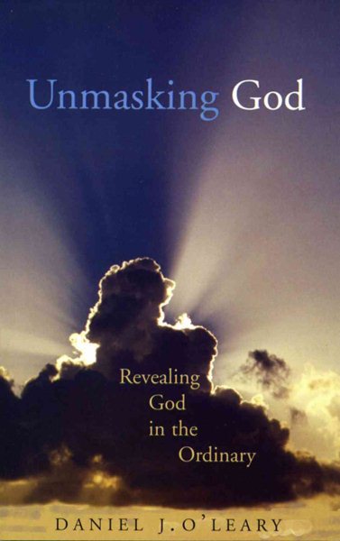 Unmasking God: Revealing the Divine in the Ordinary cover