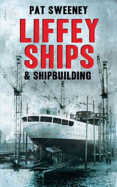 Liffey Ships and Shipbuilding cover
