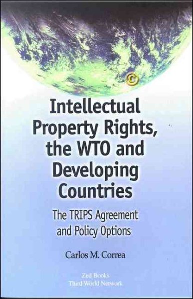 Intellectual Property Rights, the WTO and Developing Countries: The TRIPS Agreement and Policy Options cover