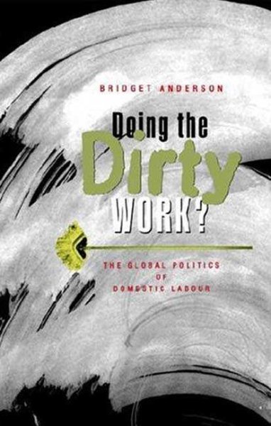Doing the Dirty Work?: The Global Politics of Domestic Labour cover
