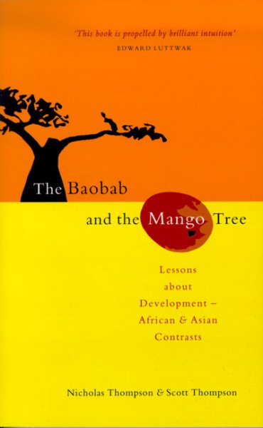 The Baobab and the Mango Tree: Africa, the Asian Tigers and the Developing World cover