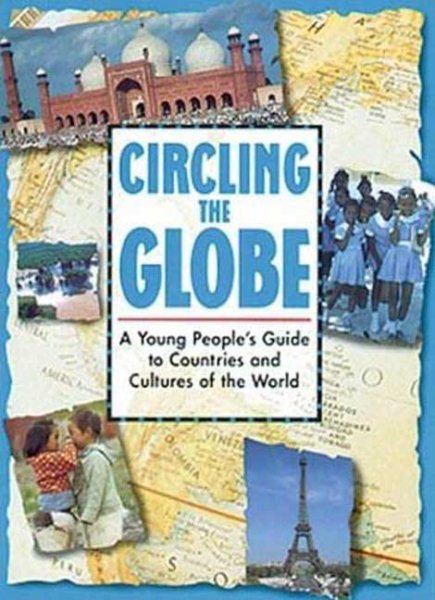 Circling the Globe: A Young Peoples Guide to Countries and Cultures of the World cover
