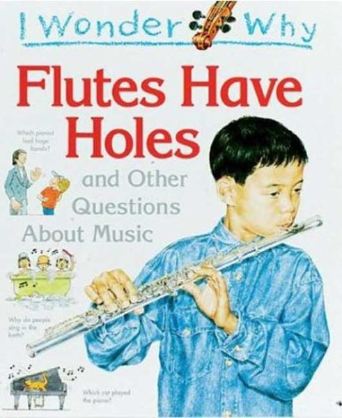 I Wonder Why Flutes Have Holes: and Other Questions About Music cover