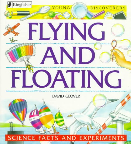 Flying and Floating: Science Facts and Experiments (Young Discoverers) cover
