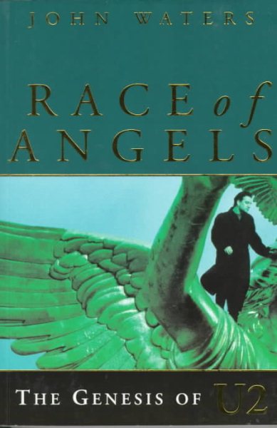 Race of Angels: The Genesis of U2 cover