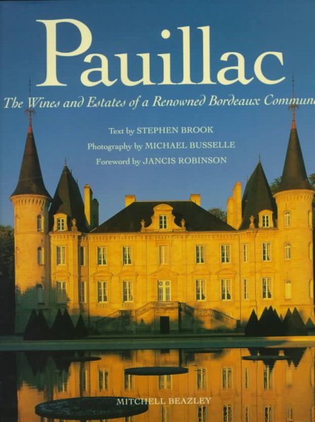 Pauillac: The Wines and Estates of a Renowned Bordeaux Commune cover