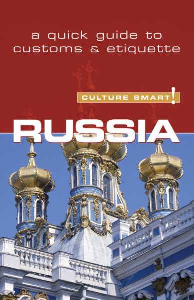 Russia - Culture Smart!: The Essential Guide to Customs & Culture (12) cover