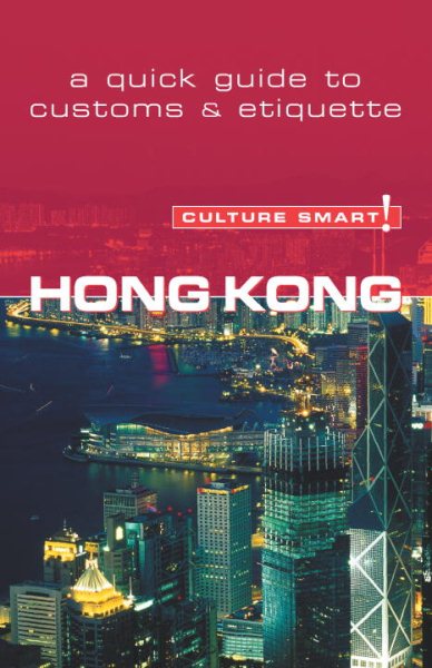 Hong Kong - Culture Smart!: a quick guide to customs & etiquette cover