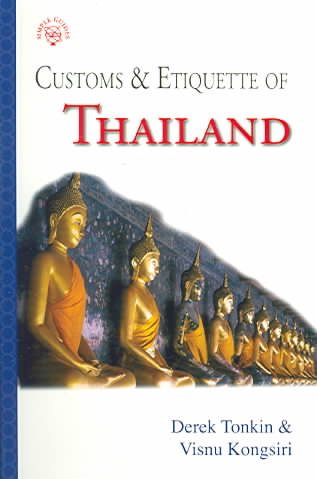Customs & Etiquette of Thailand (SIMPLE GUIDES CUSTOMS AND ETIQUETTE)