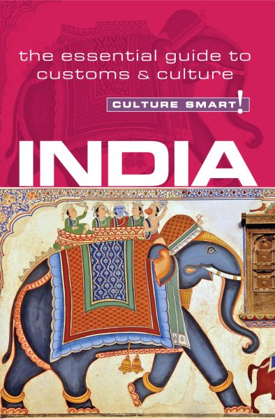 India - Culture Smart!: The Essential Guide to Customs & Culture cover