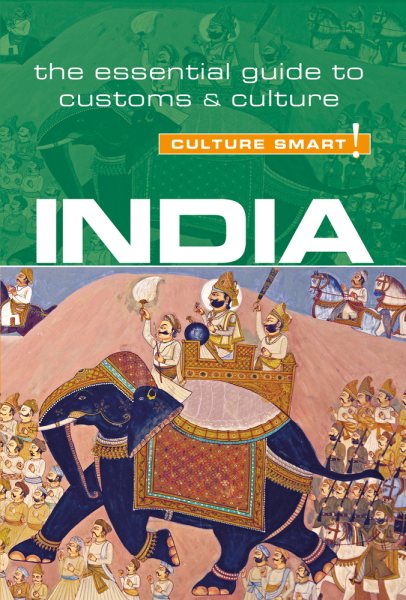 India - Culture Smart!: The Essential Guide to Customs & Culture (72) cover