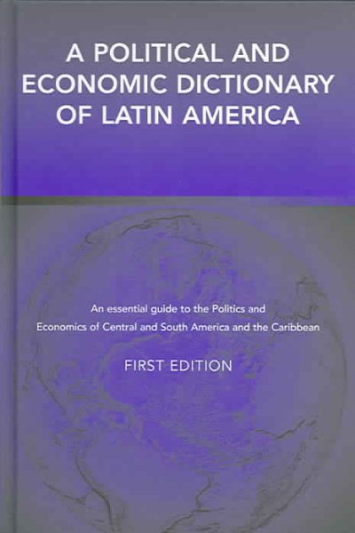 A Political and Economic Dictionary of Latin America cover