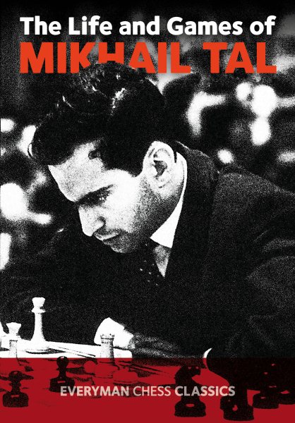 Life & Games of Mikhail Tal cover