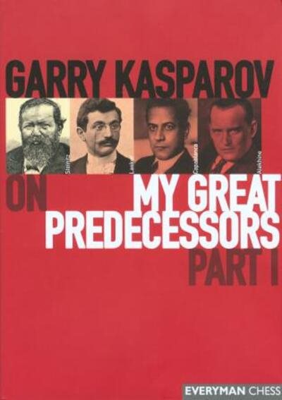 Garry Kasparov on My Great Predecessors, Part 1