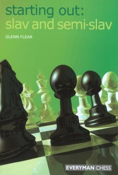 Starting Out: Slav & Semi-Slav (Starting Out - Everyman Chess)