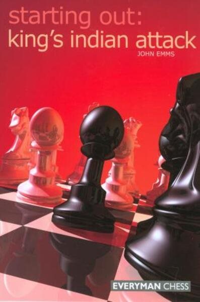 Starting Out: King's Indian Attack (Starting Out - Everyman Chess) cover