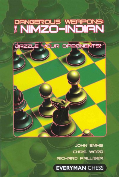 Dangerous Weapons: The Nimzo-Indian: Dazzle Your Opponents cover