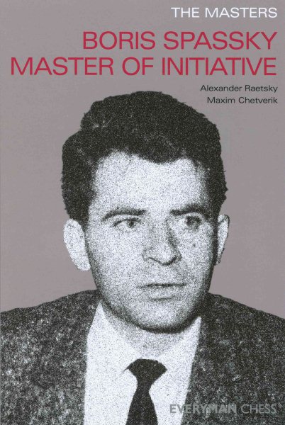 Masters: Boris Spassky Master of Initiative (Masters (Everyman Chess)) cover
