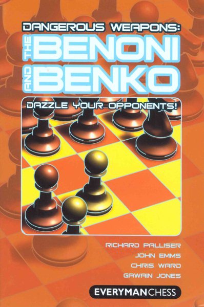 Dangerous Weapons: The Benoni and Benko: Dazzle Your Opponents! cover