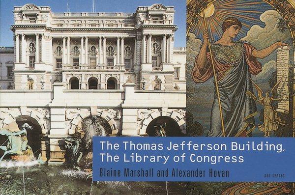 Thomas Jefferson Building, Library of Congress (Art Spaces) cover