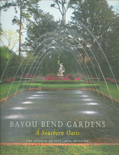 Bayou Bend Gardens: A Southern Oasis cover